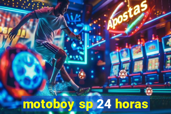 motoboy sp 24 horas